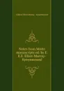 Notes from Minto manuscripts ed. by E.E.E. Elliot-Murray-Kynynmound. - Gilbert Elliot-Murray-Kynynmound