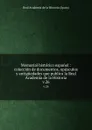 Memorial historico espanol : coleccion de documentos, opusculos y antiguedades que publica la Real Academia de la Historia. v.26 - Real Academia de la Historia Spain