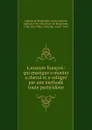 L.escuyer francois : qui enseigne a monter a cheval et a voltiger par une methode toute particuliere - Antoine Cellier