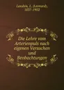 Die Lehre vom Arterienpuls nach eigenen Versuchen und Beobachtungen - Leonard Landois
