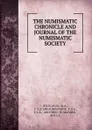 THE NUMISMATIC CHRONICLE AND JOURNAL OF THE NUMISMATIC SOCIETY - M.A. W. S. W. Vaux