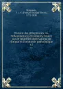 Histoire des phlegmasies, ou, Inflammations chroniques, fondee sur de nouvelles observations de clinique et d.anatomie pathologique . t.1 - François Joseph Victor Broussais