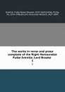 The works in verse and prose complete of the Right Honourable Fulke Greville, Lord Brooke . 1 - Fulke Greville