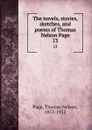 The novels, stories, sketches, and poems of Thomas Nelson Page. 13 - Thomas Nelson Page