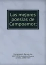 Las mejores poesias de Campoamor; - Ramón de Campoamor