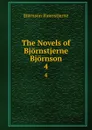The Novels of Bjornstjerne Bjornson. 4 - Bjornstjerne Bjornson