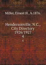 Hendersonville, N.C., City Directory 1926/1927. 4 - Ernest H. Miller