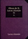 Obras de D. Lucas Alaman. 31 - Lucas Alamán