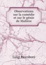 Observations sur la comedie et sur le genie de Moliere - Luigi Riccoboni