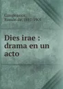 Dies irae : drama en un acto - Ramón de Campoamor