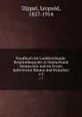 Handbuch der Laubholzkunde. Beschreibung der in Deutschland heimischen und im Freien kultivierten Baume und Straucher. v.3 - Leopold Dippel