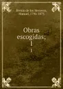 Obras escogidas;. 1 - Manuel Bretón de los Herreros