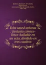 Eche usted senoras : fantasia comico-lirico-bailable en un acto, dividido en tres cuadros - Manuel Quislant