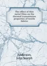 The effect of thin metal films on the thermal transmission properties of textile fabrics. - John Joseph Anderson