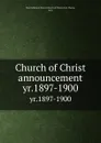 Church of Christ announcement. yr.1897-1900 - Fort Wayne