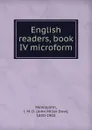English readers, book IV microform - John Miller Dow Meiklejohn