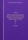 Hill.s Rocky Mount, North Carolina City Directory 1930. 8 - Hill Directory