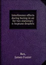 Interference effects during buring in air for two stationary n-heptane droplets. - James Foster Rex