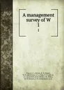 A management survey of W. 1 - J.L. Brown Paseur