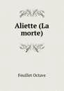 Aliette (La morte) - Feuillet Octave