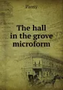 The hall in the grove microform - Pansy