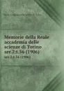 Memorie della Reale accademia delle scienze di Torino. ser.2:t.56 (1906) - Reale accademia delle scienze di Torino