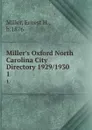Miller.s Oxford North Carolina City Directory 1929/1930. 1 - Ernest H. Miller