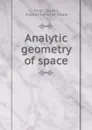 Analytic geometry of space - Virgil Snyder