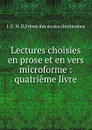 Lectures choisies en prose et en vers microforme : quatrieme livre - Frères des écoles chrétiennes