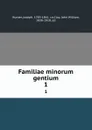 Familiae minorum gentium. 1 - Joseph Hunter