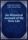 An Historical Account of My Own Life - Edmund Calamy