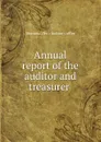 Annual report of the auditor and treasurer . - Montana Ter. Auditor's office