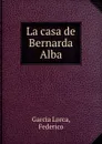 La casa de Bernarda Alba - Federico Garcia Lorca