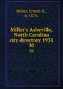 Miller.s Asheville, North Carolina city directory 1931. 30 - Ernest H. Miller