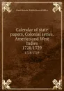 Calendar of state papers, Colonial series. America and West Indies. 1728/1729 - Great Britain. Public Record Office