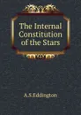 The Internal Constitution of the Stars - A.S. Eddington