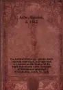 The faithfull Christians gain by death : opened, confirmed, and improved, in a sermon at the funeral of the Right Honourable Essex, Countess of Manchester, preached at Kimbolton, Octob. 12, 1658 - Simeon Ashe