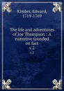 The life and adventures of Joe Thompson : A narrative founded on fact. v.2 - Edward Kimber