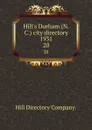 Hill.s Durham (N.C.) city directory 1931. 20 - Hill Directory