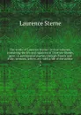 The works of Laurence Sterne : in four volumes, containing the life and opinions of Tristram Shandy, gent.; A sentimental journey through France and Italy; sermons, letters, etc. with a life of the author. 3 - Sterne Laurence