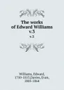 The works of Edward Williams. v.3 - Edward Williams