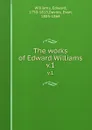 The works of Edward Williams. v.1 - Edward Williams