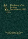 The Botany of the Roraima Expedition of 1884 - Everard Ferdinand Im Thurn