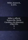 Miller.s official Statesville, North Carolina, city directory 1930/1931. 9 - Ernest H. Miller