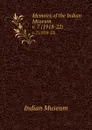 Memoirs of the Indian Museum. v. 7 (1918-22) - Indian Museum