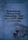 Transactions - Ottawa Field-Naturalists. Club. no.1 (1879-1880) - 