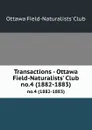 Transactions - Ottawa Field-Naturalists. Club. no.4 (1882-1883) - 