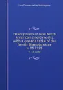 Descriptions of new North American tineid moths, with a generic table of the family Blastobasidae. v. 33 1908 - Thomas de Grey Walsingham