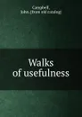 Walks of usefulness - John Campbell