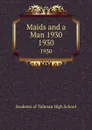 Maids and a Man 1930. 1930 - Students of Tubman High School